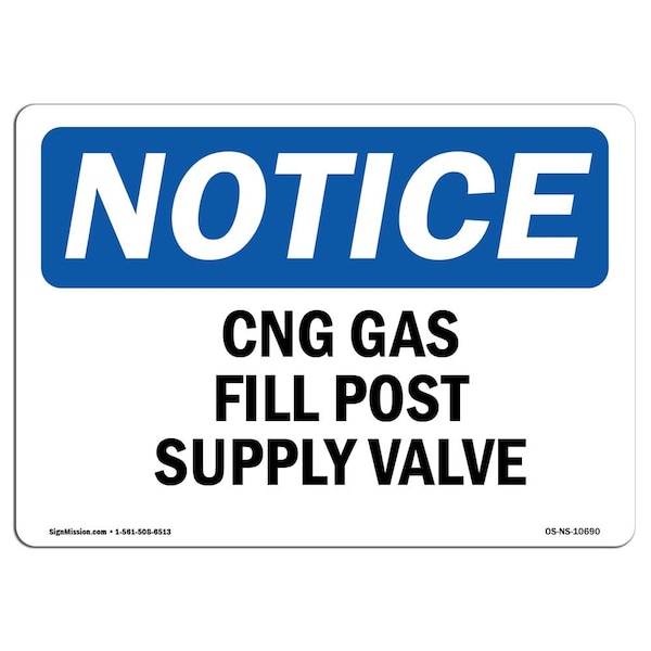 OSHA Notice Sign, 7" Height, 10" Width, Aluminum, CNG Gas Fill Post Supply Valve Sign, Landscape
